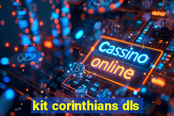 kit corinthians dls